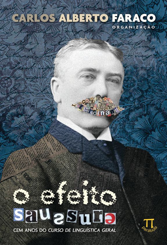 Livro O efeito saussure. cem anos do curso de linguística geral