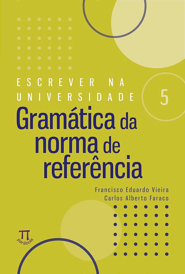Livro Escrever na universidade 5 - gramática da norma de refere...