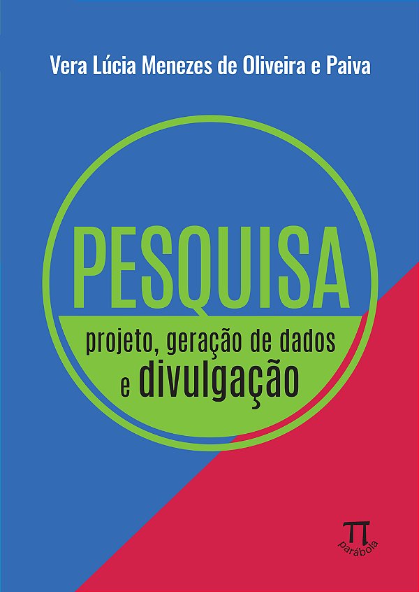 Livro Pesquisa: projeto, geração de dados e divulgação (V...
