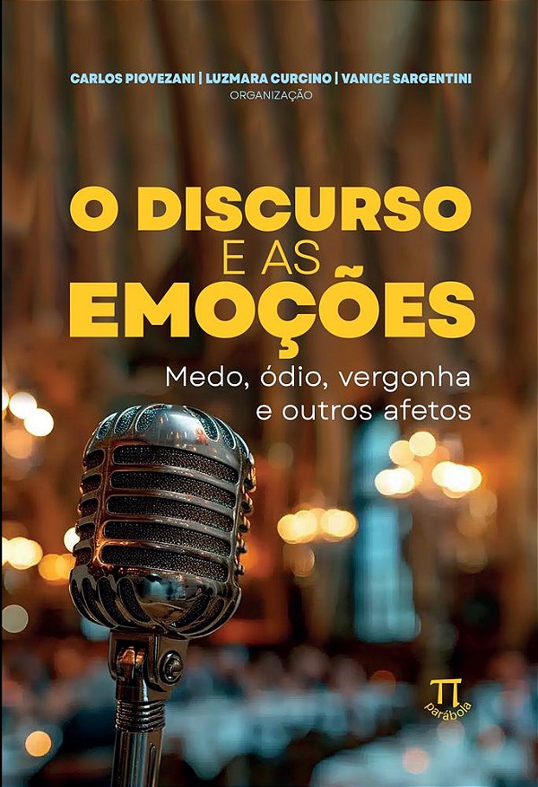 Livro O discurso e as emoções: medo, ódio, vergonha e outros af...