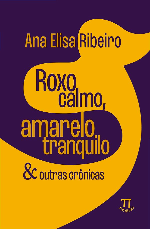 Livro Roxo calmo, amarelo tranquilo & outras crônicas