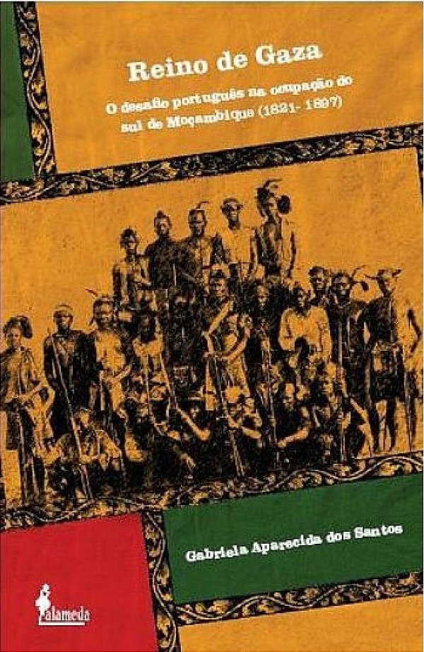 Livro Reino de Gaza: o desafio português na ocupação do sul de ...
