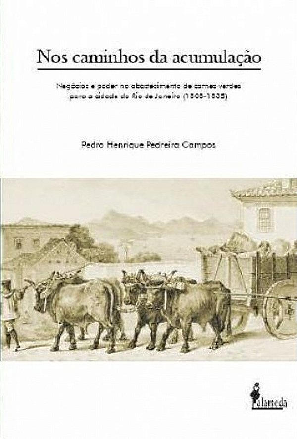 Livro Nos caminhos da acumulação: negócios e poder no abastecim...