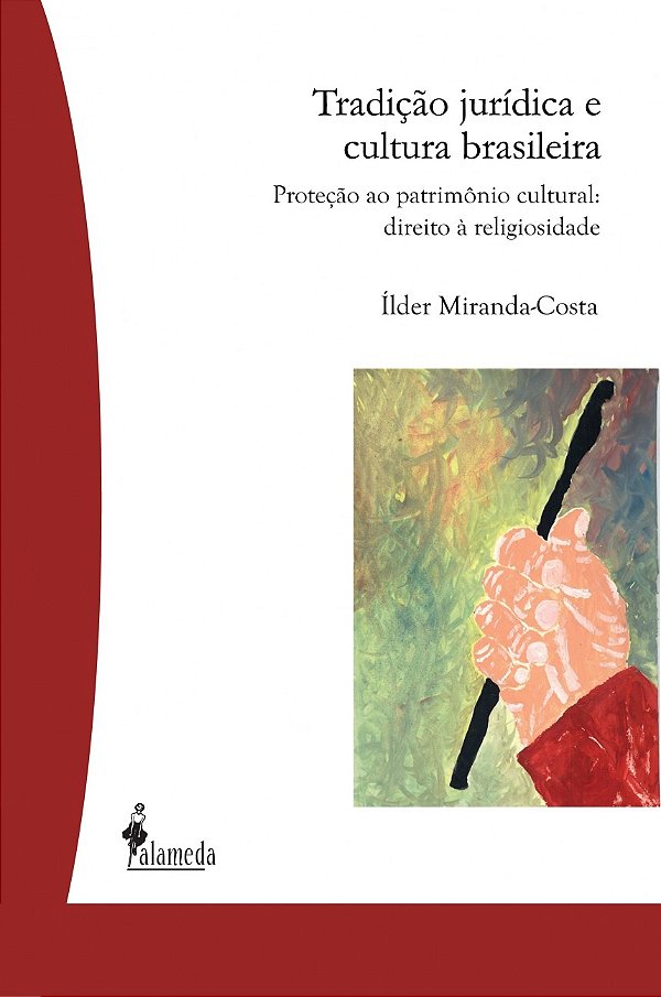 Livro Tradição jurídica e cultura brasileira: proteção ao patri...