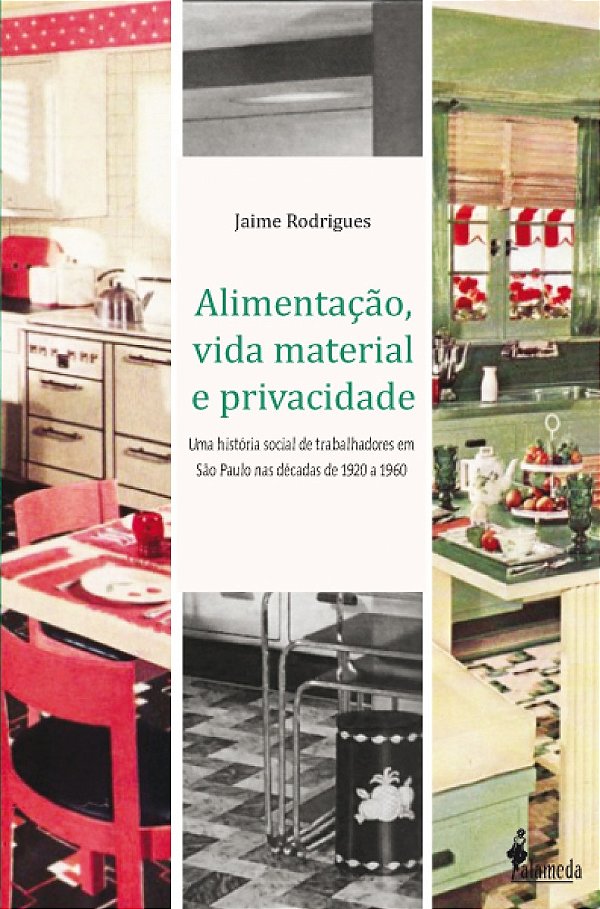 Livro Alimentação, vida material e privacidade: uma história so...
