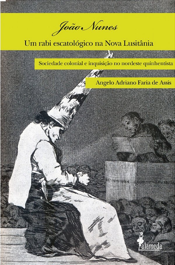 Livro João Nunes, um rabi escatológico na Nova Lusitânia: Socie...