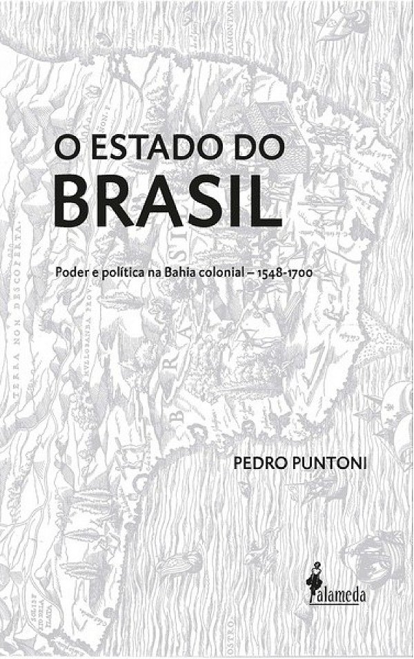 Livro O estado do Brasil: poder e política na Bahia colonial - ...