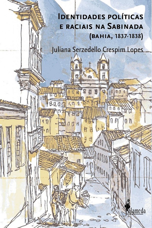 Livro Identidades políticas e raciais na Sabinada: (Bahia...