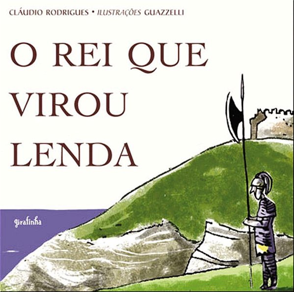 Livro O rei que virou lenda