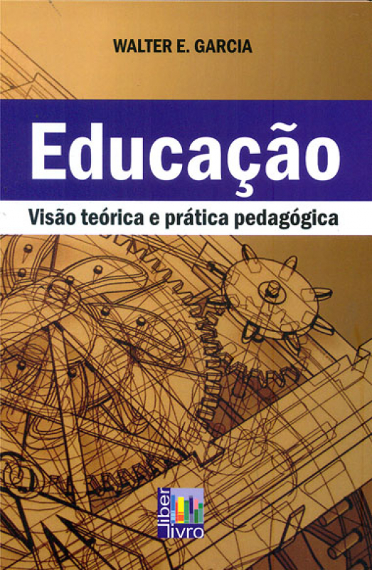 Livro Educação Teórica E Prática Pedagógica