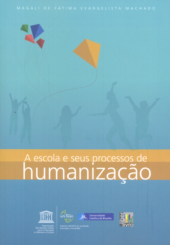Livro A Escola E Seus Processos De Humanizacao