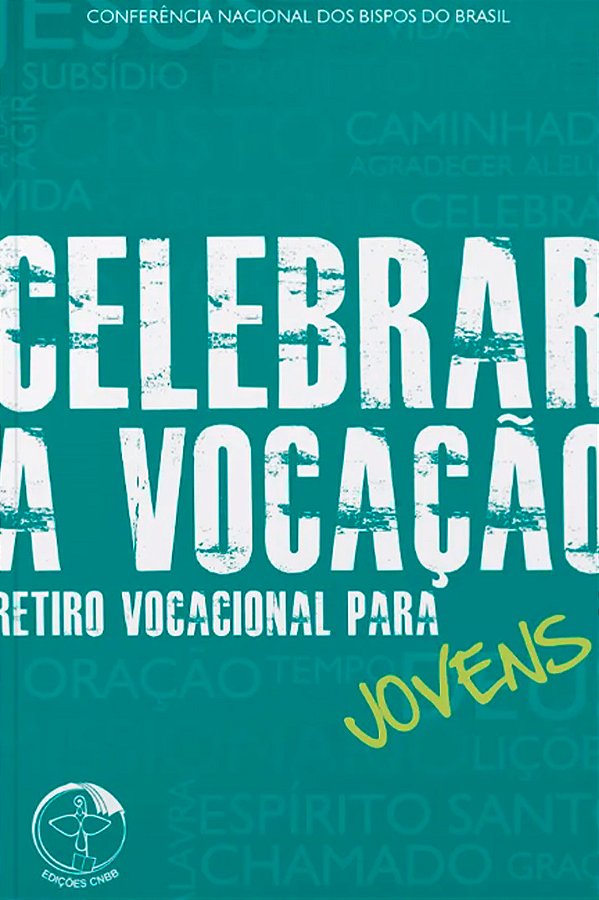 Livro Celebrar a vocacao retiro vocacional p: retiro vocacional...