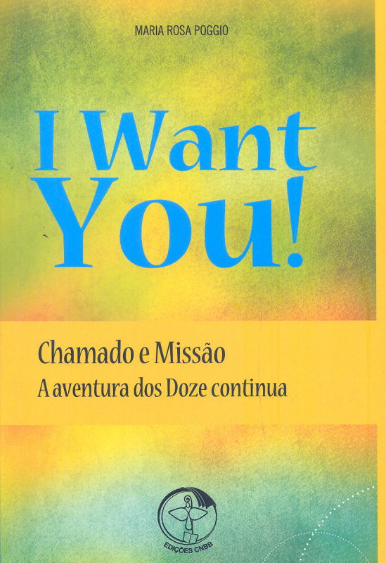 Livro I Want You - Chamado E Missao - A Aventura Dos Doze...