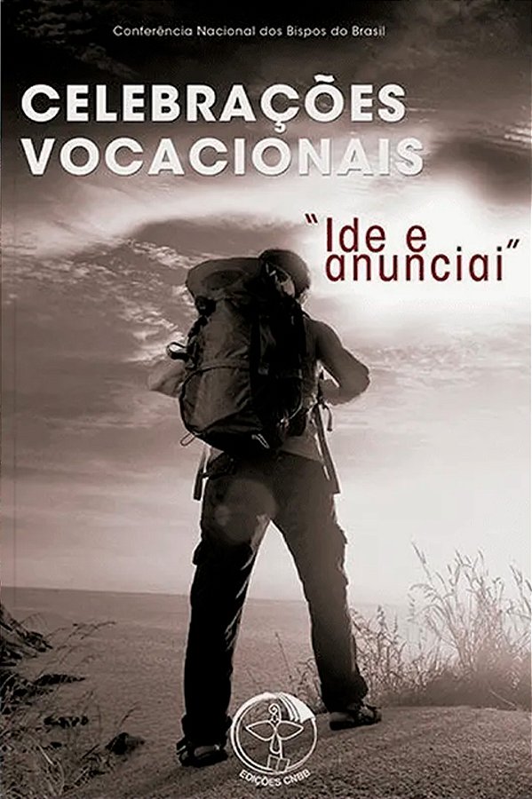 Livro Celebracoes vocacionais: ide e anunciai
