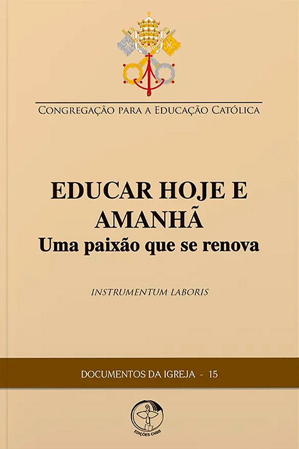 Livro Documentos da igreja 15: educar hoje e amanha uma paixao ...