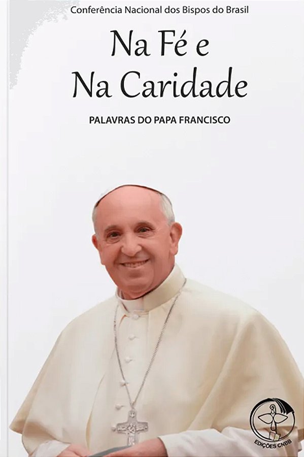 Livro Palavras do papa francisco vol 09: na fe e na caridade (V...