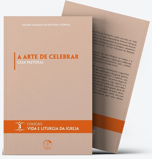 Livro A Arte de Celebrar: Guia Pastoral - Coleção Vida e Liturg...