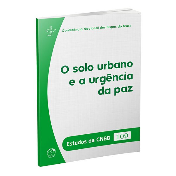 Livro Estudos Da Cnbb 109 - O Solo Urbano E A Urgência Da Paz