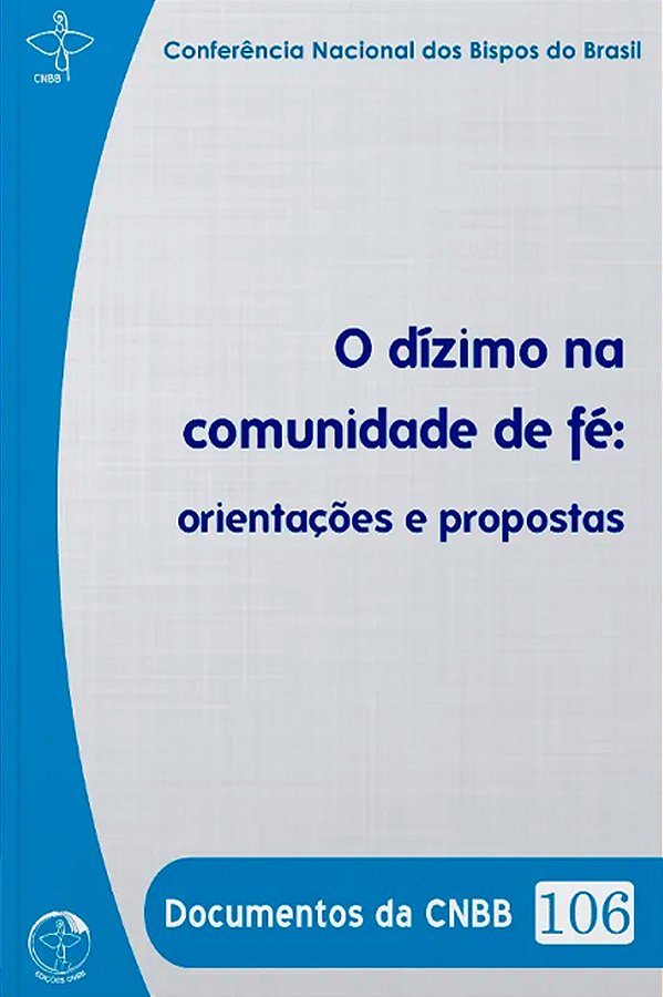 Livro Documentos da CNBB 106: o dizimo na comunidade de fe orie...