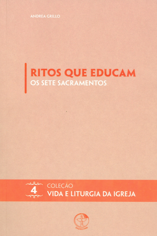 Livro Ritos Que Educam - Os Sete Sacramentos - Volume 04