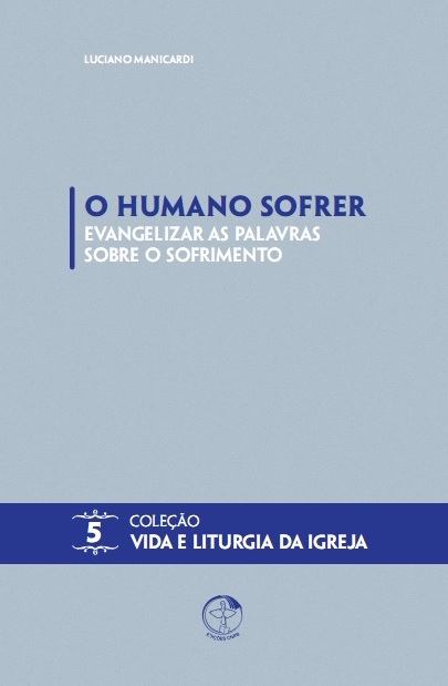 Livro O Humano Sofrer - Evangelizar As Palavras Sobre O S...