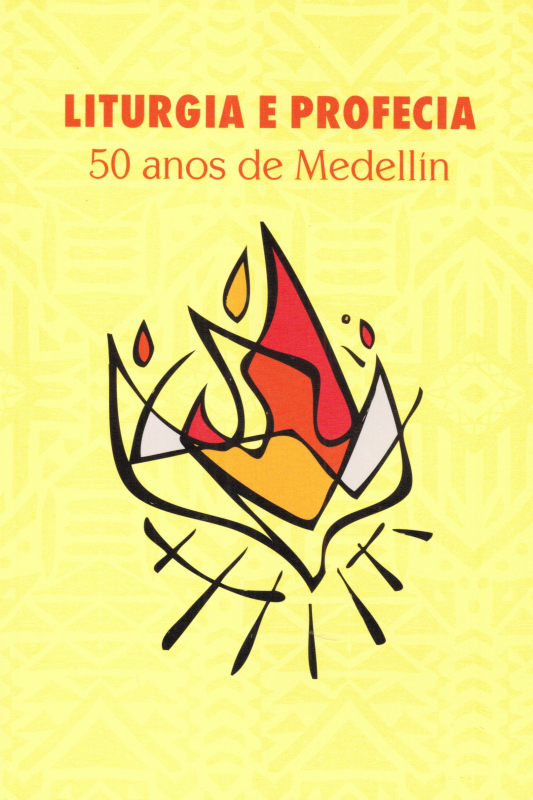 Livro Liturgia E Profecia - 50 Anos De Medellín