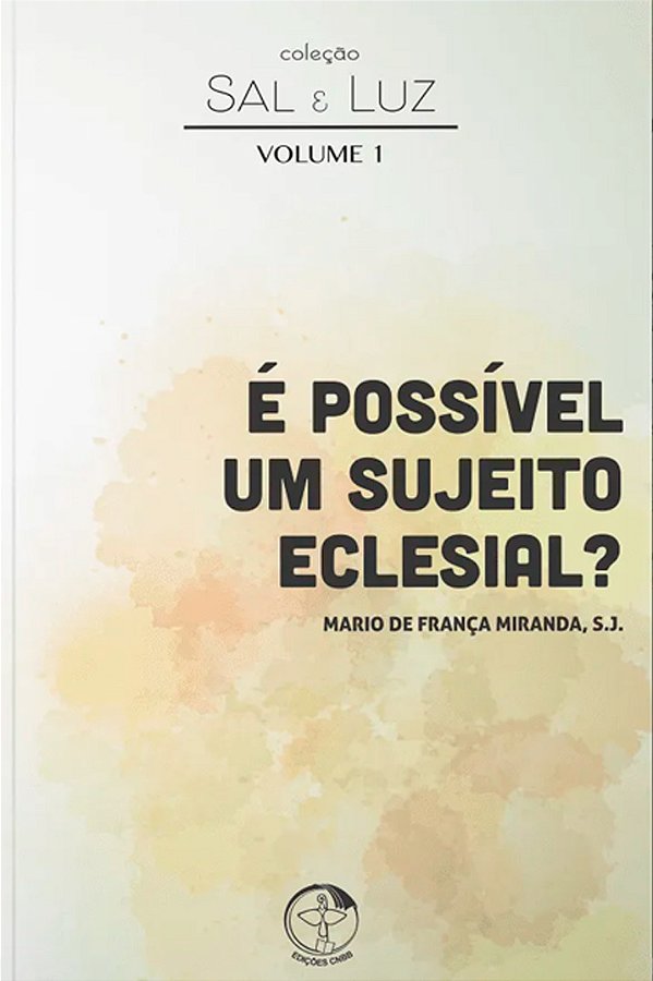Livro Colecao sal e luz volume 1: e possivel um sujeito eclesia...