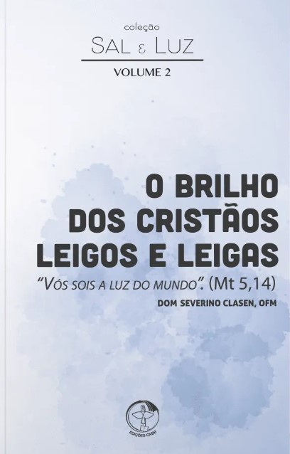 Livro Coleção Sal E Luz  2 - O Brilho Dos Cristãos Leigos...