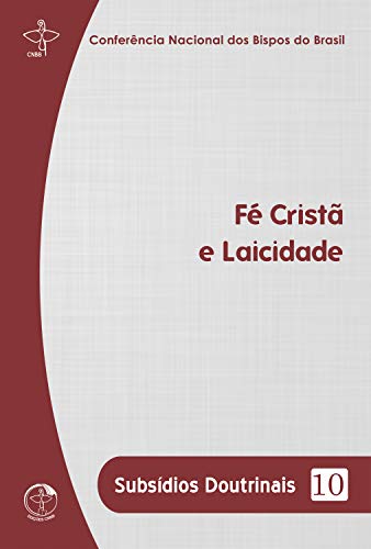 Livro Subsídios Doutrinais 10 - Fé Cristã E Laicidade