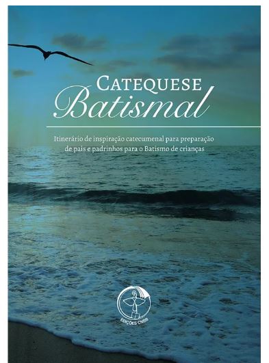 Livro Catequese Batismal - Itinerário De Inspiração Catec...