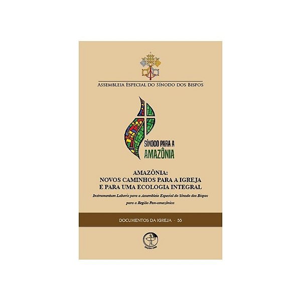 Livro Documentos Da Igreja 55 - Amazonia: Novos Caminhos Para A...