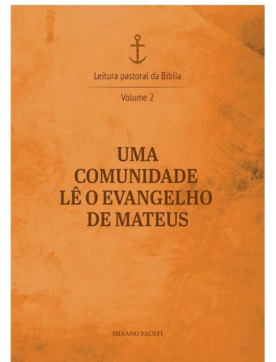 Livro Uma Comunidade Lê O Evangelho De Mateus - Volume 2