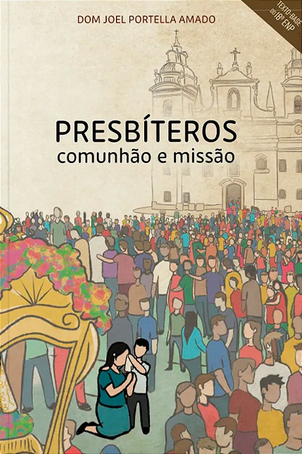 Livro Presbíteros: Comunhão E Missão - Texto-Base Do 18° Enp