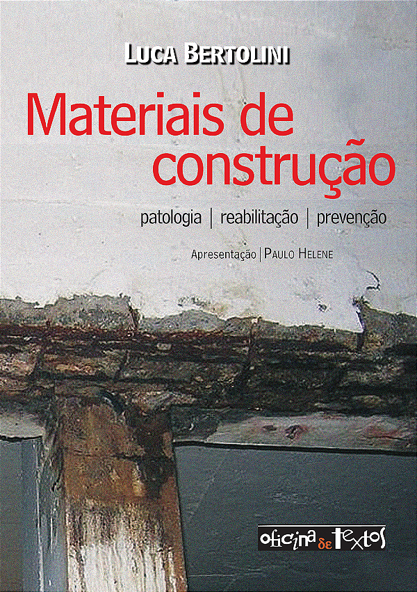 Livro Materiais de construção: patologia, reabilitação e ...