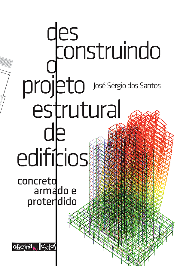 Livro Desconstruindo o projeto estrutural de edificios: C...