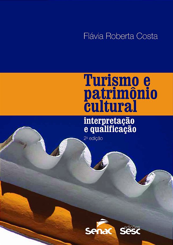 Livro Turismo e patrimônio cultural: Interpretação e qual...