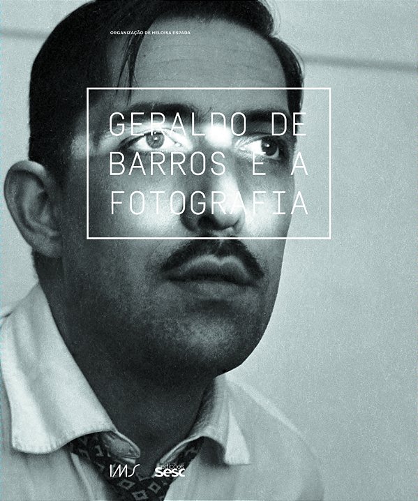 Livro Geraldo De Barros E A Fotografia