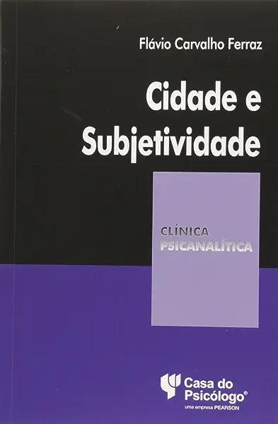 Livro Cidade e subjetividade: memória e imaginário em tor...