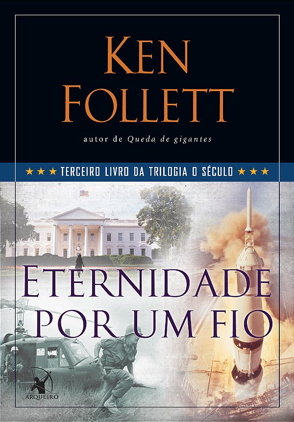 Livro Eternidade por um fio (Trilogia O Século – Livro 3)...