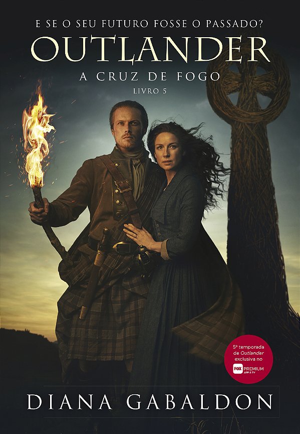 Livro A cruz de fogo (Outlander - Livro 5) (Volume 5)