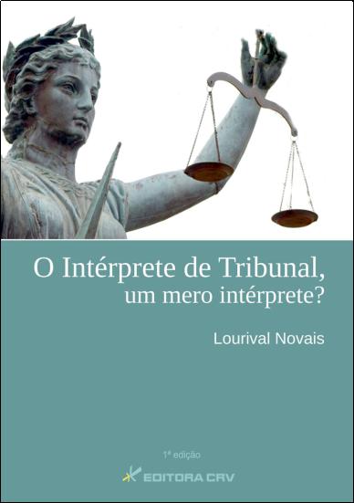 Livro O intérprete de tribunal, um mero intérprete?