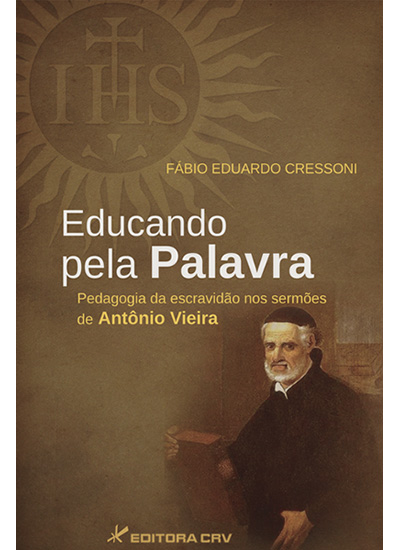 Livro Educando pela palavra: pedagogia da escravidão nos ...