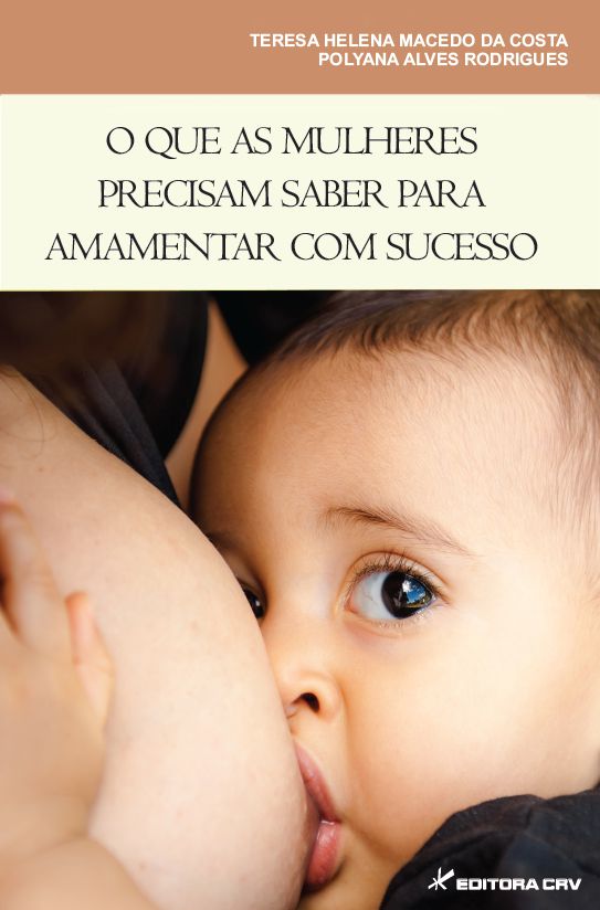 Livro O que as mulheres precisam saber para amamentar com...