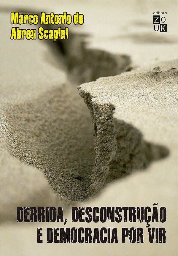 Livro Derrida, desconstrução e democracia por vir: Por um...