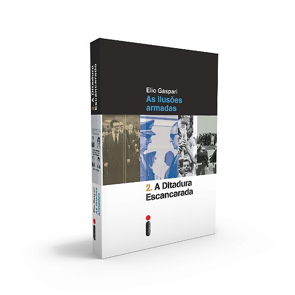 Livro A Ditadura Escancarada: As Ilusões Armadas (Volume ...