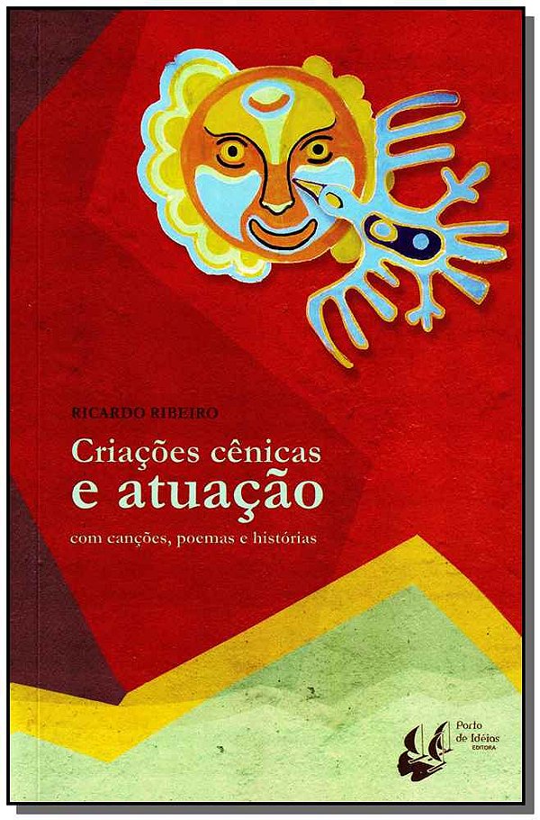 Livro Criações Cênicas E Atuação