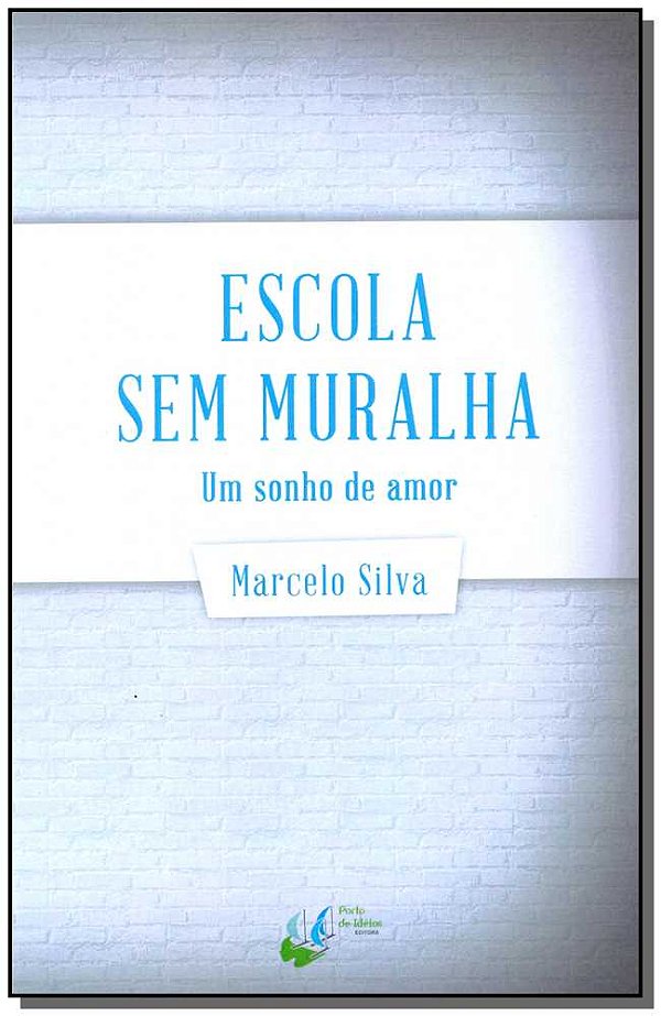 Livro Escola Sem Muralha