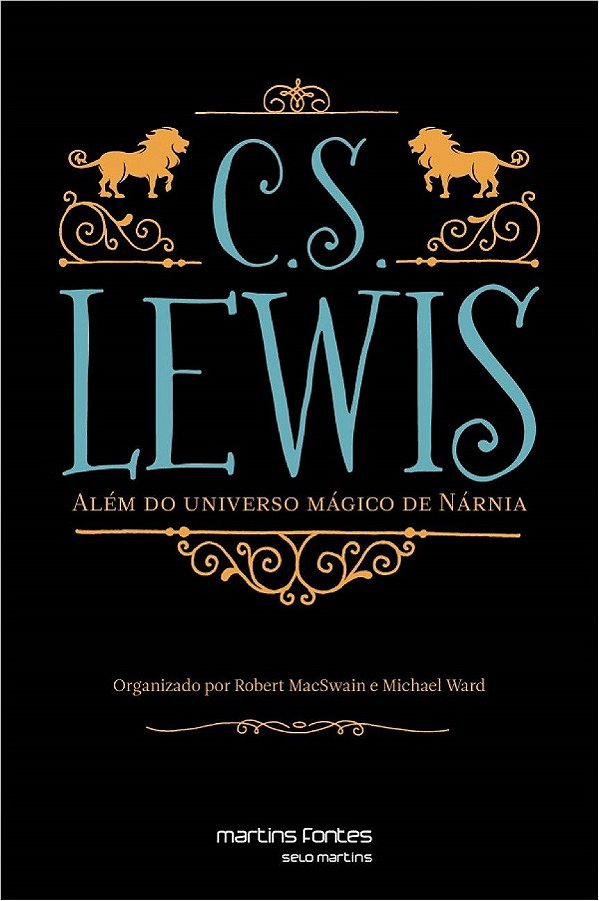 Livro C.S. Lewis: Além do universo mágico de Nárnia