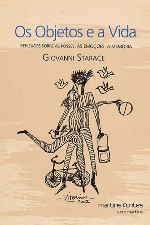 Livro Os objetos e a vida: Reflexões sobre as posses, as ...