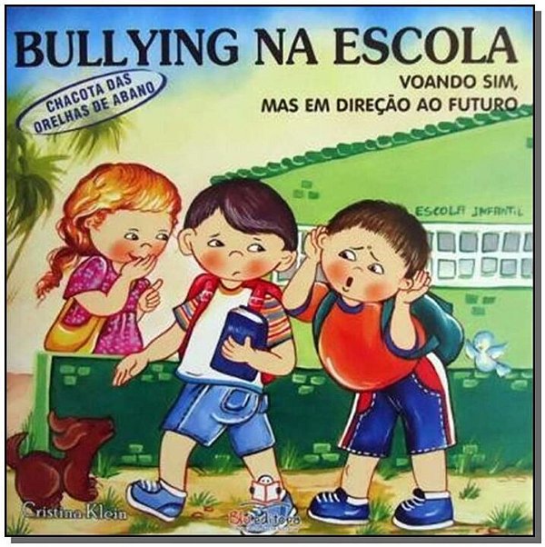 Livro Bullying Na Escola - Chacotas Orelhas De Abano